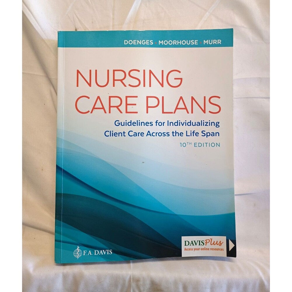 F.A. Davis Nursing Care Plans 10th Ed Doenges Moorhouse Murr 2019 PB